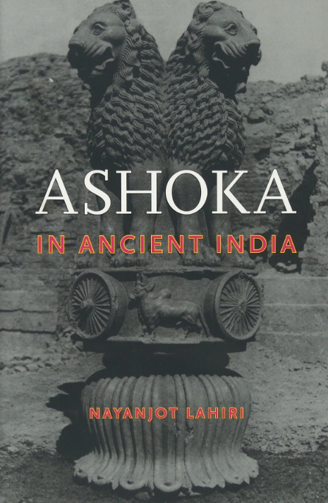 Ashoka in Ancient India by Nayanjot Lahiri